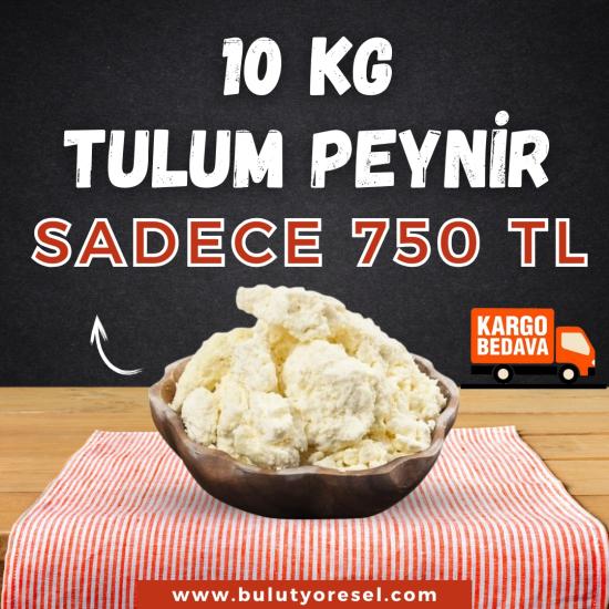 10 kg tulum peynir sadece 750 tl